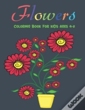 Flowers Coloring Book For Kids Ages 4-8