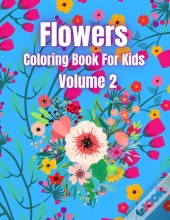 Flowers Coloring Book For Kids Volume 2