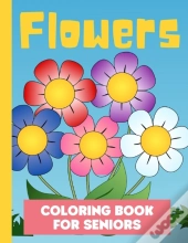 Flowers Coloring Book For Seniors