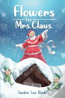 Flowers For Mrs. Claus