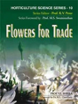 Flowers For Trade: Vol.10. Horticulture Science Series - Preview