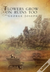 Capa do artigo Flowers Grow On Ruins Too