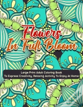 Flowers In Full Bloom