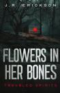 Flowers In Her Bones - Preview