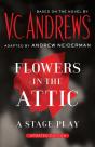 Flowers In The Attic: A Stage Play - Preview