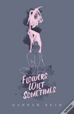Capa do artigo Flowers Wilt Sometimes