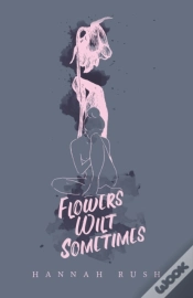 Capa do artigo Flowers Wilt Sometimes