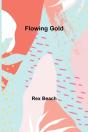 Flowing Gold - Preview
