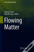 Flowing Matter