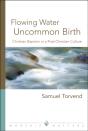 Flowing Water, Uncommon Birth - Preview
