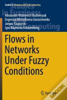 Flows In Networks Under Fuzzy Conditions
