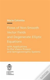 Flows Of Non-Smooth Vector Fields And Degenerate Elliptic Equations