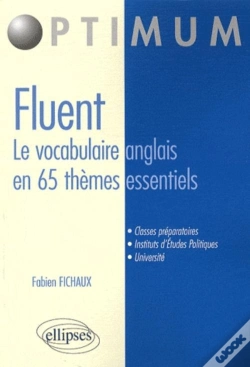 Capa do artigo Fluent ; Le Vocabulaire Anglais En 65 Thèmes Essentiels