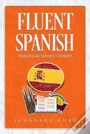 Capa do artigo Fluent Spanish Through Short Stories