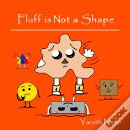 Fluff Is Not A Shape