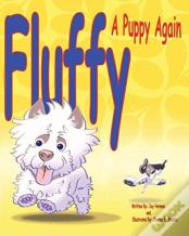 Fluffy, A Puppy Again