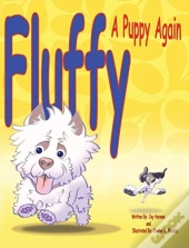 Fluffy, A Puppy Again
