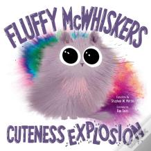 Fluffy Mcwhiskers Cuteness Explosion