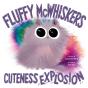 Fluffy Mcwhiskers Cuteness Explosion - Preview