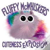Fluffy Mcwhiskers Cuteness Explosion