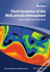 Fluid Dynamics Of The Mid-Latitude Atmosphere