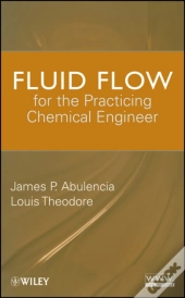 Fluid Flow For The Practicing Chemical Engineer