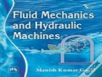 Fluid Mechanics And Hydraulic Machines