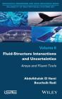 Fluid-Structure Interactions And Uncertainties - Preview