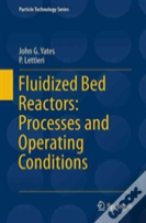 Fluidized-Bed Reactors: Processes And Operating Conditions