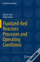 Fluidized-Bed Reactors: Processes And Operating Conditions