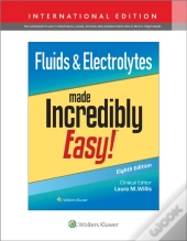 Fluids & Electrolytes Made Incredibly Easy!