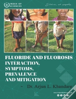 Capa do artigo Fluoride And Fluorosis Interaction, Symptoms, Prevalence And Mitigation