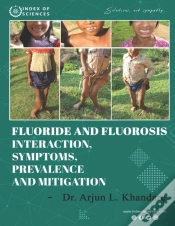 Capa do artigo Fluoride And Fluorosis Interaction, Symptoms, Prevalence And Mitigation