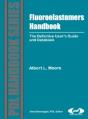 Fluoroelastomers Handbook - Preview