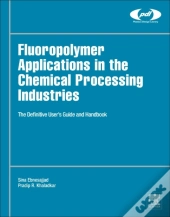 Fluoropolymer Applications In The Chemical Processing Industries