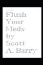 Flush Your Meds - Preview
