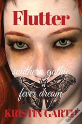 Flutter: Southern Gothic Fever Dream