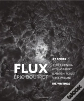 Flux, Les Ecrits - Eric Bourret