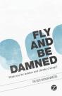 Fly And Be Damned - Preview