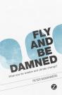 Fly And Be Damned - Preview