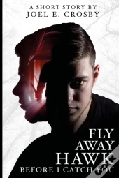 Fly Away Hawk, Before I Catch You