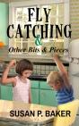 Fly Catching & Other Bits & Pieces - Preview