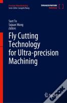 Fly Cutting Technology For Ultra-Precision Machining