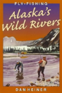 Fly-Fishing Alaska'S Wild Rivers - Preview
