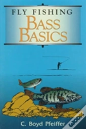 Fly Fishing Bass Basics