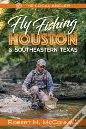 Fly Fishing Houston & Southeastern Texas