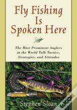 Fly Fishing Is Spoken Here
