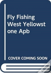 Capa do artigo Fly Fishing West Yellowstone
