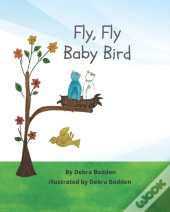 Fly, Fly Baby Bird