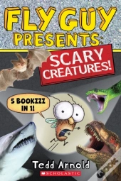 Fly Guy Presents: Scary Creatures!